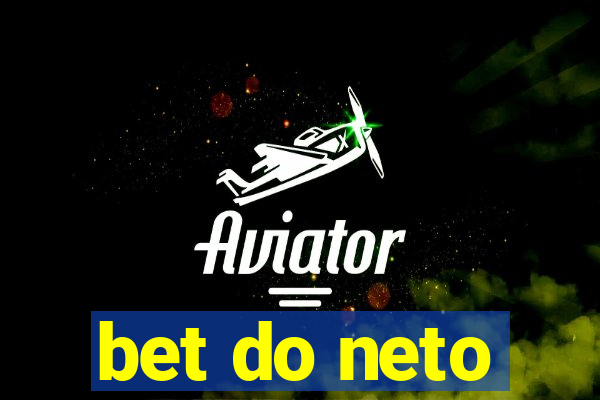 bet do neto